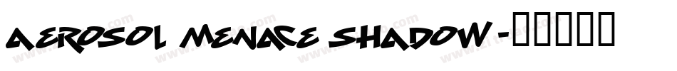 aerosol menace shadow字体转换